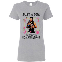 Load image into Gallery viewer, Just A Girl Who Loves Roman Reigns