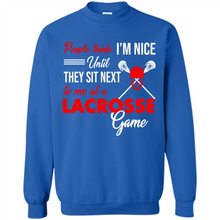 Load image into Gallery viewer, People Think I'm Nice Until They Sit Next To Me At A Lacrosse Game # Zawin