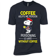 Load image into Gallery viewer, Snoopy Coffee Helps Me Person Personing Is Hard Without Coffee
