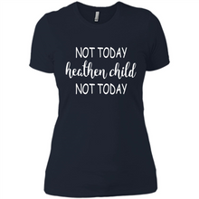 Load image into Gallery viewer, Not Today Heathen Child Not Today # Zawin