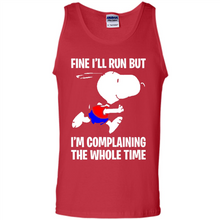 Load image into Gallery viewer, Snoopy Dog Fine I’ll Run But I’m Complaining The Whole Time