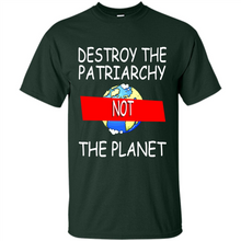 Load image into Gallery viewer, Destroy The Patriarchy Not The Planet # Zawin store