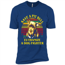 Load image into Gallery viewer, Save A Pit Bull Euthanize A Dog Fighter Vintage