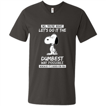 Load image into Gallery viewer, Snoopy Let's Do It The Dumbest Way Possible