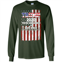 Load image into Gallery viewer, Trump 2020 You_re Gonna Need A Safe Space Funny