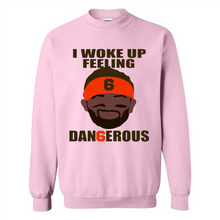 Load image into Gallery viewer, I Woke Up Feeling Dangerous Baker Mayfield