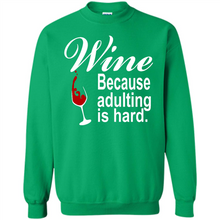 Load image into Gallery viewer, Wine Because Adulting Is Hard