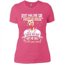 Load image into Gallery viewer, Post Malone Girl Sweet As Sugar Cold As Ice Hurt Me Once I'll Kill You Twice # Zawin