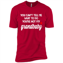 Load image into Gallery viewer, You Can't Tell Me What To Do You're Not My Grandbaby # Zawin