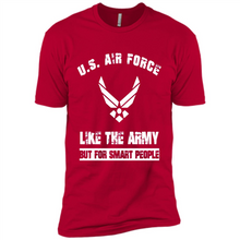 Load image into Gallery viewer, US Air Force - Like The Army But For Smart People