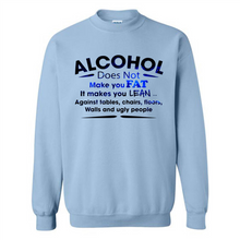 Load image into Gallery viewer, Alcohol Does Not Make You Fat Funny Drinking Saying