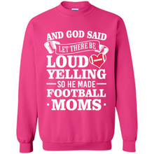Load image into Gallery viewer, God Said Let There Be Loud Yelling Football Mom# Zawin