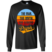 Load image into Gallery viewer, The Man The Myth The Legend Papa