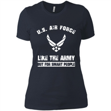 Load image into Gallery viewer, US Air Force - Like The Army But For Smart People