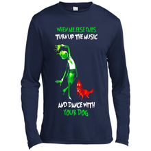 Load image into Gallery viewer, Grinch When All Else Fails Turn Up The Music And Dance With Your Dog