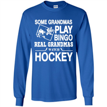 Load image into Gallery viewer, Some Grandmas Play Bingo Real Grandmas Watch Hockey