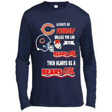 Load image into Gallery viewer, Always Be Yourself Unless You Can Be A Bears Girl