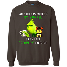 Load image into Gallery viewer, Grinch All I need is coffee and my Yorkie it is too peopley outside