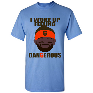 I Woke Up Feeling Dangerous Baker Mayfield
