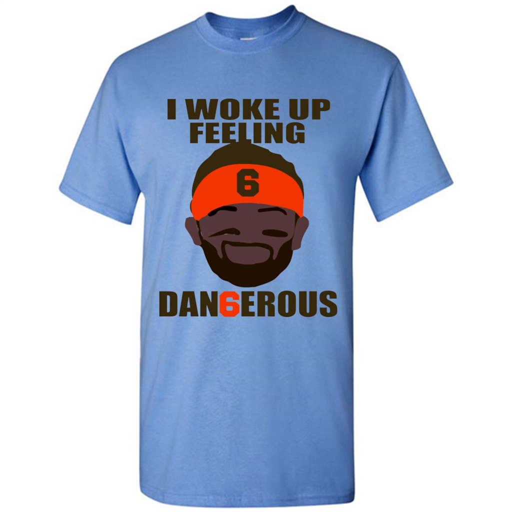 I Woke Up Feeling Dangerous Baker Mayfield