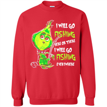 Load image into Gallery viewer, Grinch I Will Go Fishing Here Or There I Will Go Fishing Everywhere