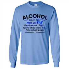Load image into Gallery viewer, Alcohol Does Not Make You Fat Funny Drinking Saying