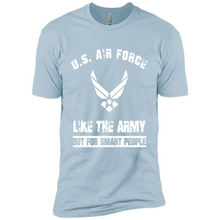 Load image into Gallery viewer, US Air Force - Like The Army But For Smart People