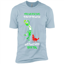 Load image into Gallery viewer, Grinch When All Else Fails Turn Up The Music And Dance With Your Dog