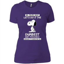 Load image into Gallery viewer, Snoopy Let's Do It The Dumbest Way Possible