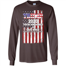 Load image into Gallery viewer, Trump 2020 You_re Gonna Need A Safe Space Funny