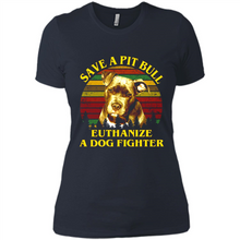 Load image into Gallery viewer, Save A Pit Bull Euthanize A Dog Fighter Vintage