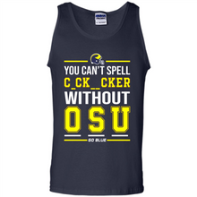 Load image into Gallery viewer, You Can’t Spell Cocksucker Without OSU # Zawin store