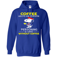 Load image into Gallery viewer, Snoopy Coffee Helps Me Person Personing Is Hard Without Coffee