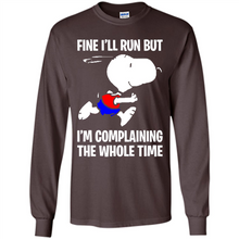 Load image into Gallery viewer, Snoopy Dog Fine I’ll Run But I’m Complaining The Whole Time