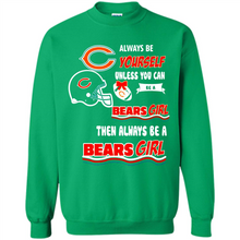 Load image into Gallery viewer, Always Be Yourself Unless You Can Be A Bears Girl