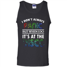 Load image into Gallery viewer, I Don't Always Panic But When Do It's At The Disco # Zawin store