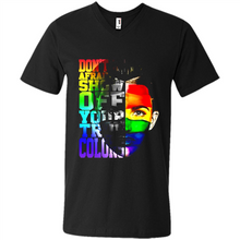 Load image into Gallery viewer, Don't Be Afraid To Show Off Your True Colors LGBT