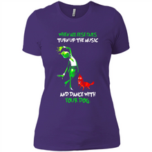Load image into Gallery viewer, Grinch When All Else Fails Turn Up The Music And Dance With Your Dog