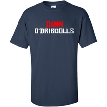 Load image into Gallery viewer, Damn O'driscolls