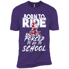 Load image into Gallery viewer, Born To Ride Forced To Go To School Motorcycle Rider