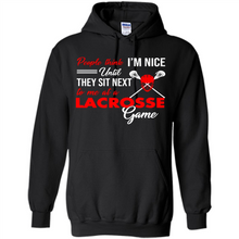 Load image into Gallery viewer, People Think I'm Nice Until They Sit Next To Me At A Lacrosse Game # Zawin