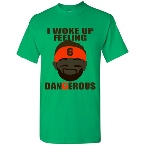I Woke Up Feeling Dangerous Baker Mayfield
