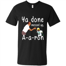 Load image into Gallery viewer, Ya Done Mesed Up Aaron Rodgers Green Bay Packers # Zawin