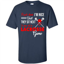 Load image into Gallery viewer, People Think I'm Nice Until They Sit Next To Me At A Lacrosse Game # Zawin