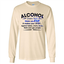 Load image into Gallery viewer, Alcohol Does Not Make You Fat Funny Drinking Saying