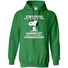 Load image into Gallery viewer, Snoopy Let's Do It The Dumbest Way Possible