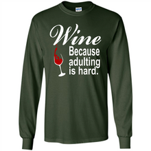 Load image into Gallery viewer, Wine Because Adulting Is Hard