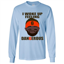 Load image into Gallery viewer, I Woke Up Feeling Dangerous Baker Mayfield