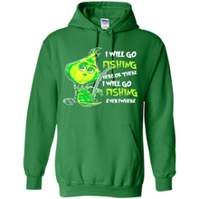 Load image into Gallery viewer, Grinch I Will Go Fishing Here Or There I Will Go Fishing Everywhere