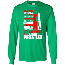 Load image into Gallery viewer, I Am A Wrestler Wrestling - I Am The Offense I Am The Defense